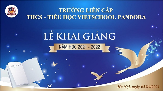 TRƯỜNG LIÊN CẤP THCS – TIỂU HỌC VIETSCHOOL PANDORA KHAI GIẢNG NĂM HỌC MỚI 2021 – 2022