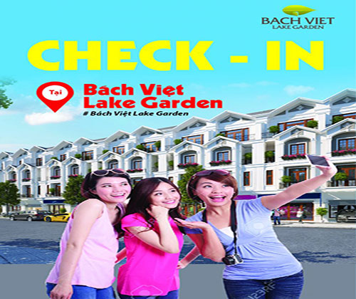 CHECK IN RINH QUÀ TẠI DỰ ÁN BÁCH VIỆT LAKE GARDEN